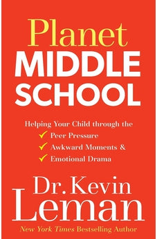 Planet Middle School: Helping Your Child through the Peer Pressure, Awkward Moments & Emotional Drama 9780800727949