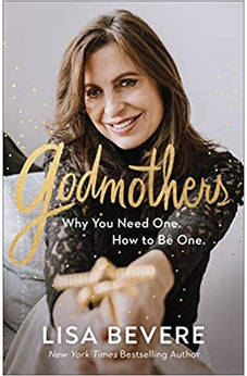 Godmothers: Why You Need One. How to Be One. 9780800736859