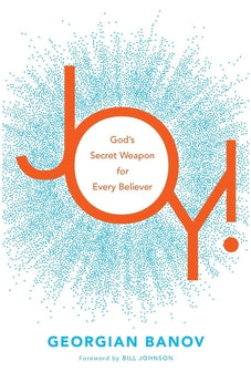 Joy!: God's Secret Weapon for Every Believer 9780800799779