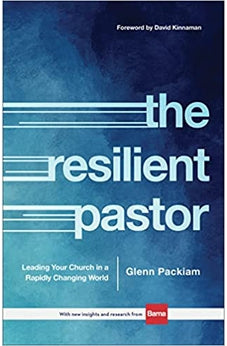 The Resilient Pastor: Leading Your Church in a Rapidly Changing World 9780801018695