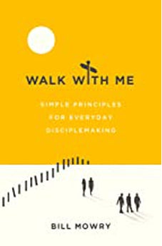 Walk with Me: Simple Principles for Everyday Disciplemaking 9780802420299