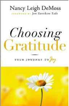 Choosing Gratitude: Your Journey to Joy 9780802432551