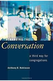 Changing the Conversation: A Third Way for Congregations