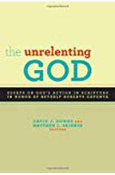 The Unrelenting God: Essays on God's Action in Scripture in Honor of Beverly Roberts Gaventa 9780802867674