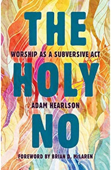 The Holy No: Worship as a Subversive Act 9780802873859