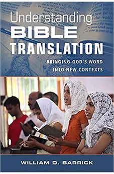 Understanding Bible Translation: Bringing God's Word into New Contexts