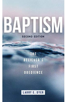 Baptism: The Believer's First Obedience 9780825426643
