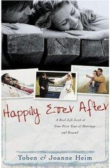 Happily Ever After: A Real-Life Look at Your First Year of Marriage . . . and Beyond