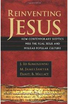 Reinventing Jesus 9780825429828