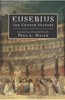 Eusebius: The Church History 9780825433078