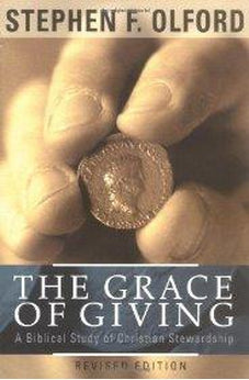 The Grace of Giving: A Biblical Study of Christian Stewardship 9780825433627