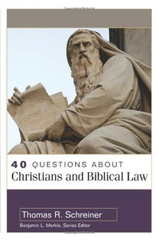 40 Questions About Christians and Biblical Law 9780825438912