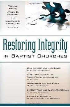 Restoring Integrity in Baptist Churches 9780825441134