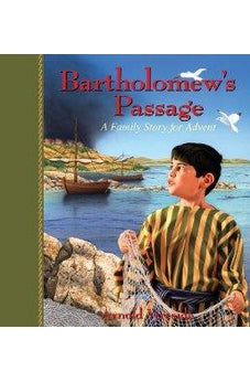 Bartholomew's Passage: A Family Story for Advent 9780825441738
