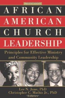 African American Church Leadership: Principles for Effective Ministry and Community Leadership (Parker Books) 9780825442735