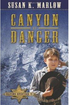 Canyon of Danger (Goldtown Adventures Book 3)