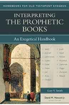 Interpreting the Prophetic Books: An Exegetical Handbook (Handbooks for Old Testament Exegesis) 9780825443633