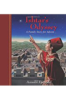 Ishtar's Odyssey: A Family Story for Advent 9780825443930