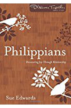 Philippians: Discovering Joy Through Relationship (Discover Together Bible Study Series) 9780825443992
