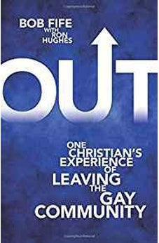 Out: One Christian's Experience of Leaving the Gay Community 9780825444401