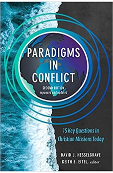 Paradigms in Conflict: 15 Key Questions in Christian Missions Today