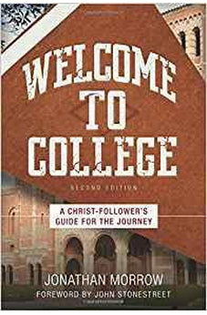 Welcome to College: A Christ-Follower's Guide for the Journey