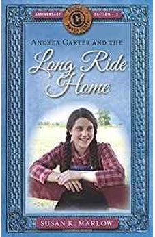 Andrea Carter and the Long Ride Home (Circle C Adventures Book 1) 9780825445002