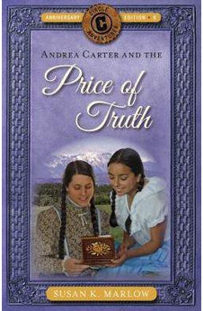Andrea Carter and the Price of Truth (Circle C Adventures Book 6)