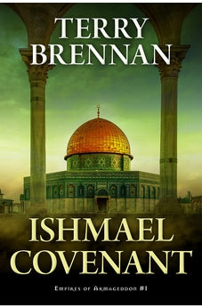 Ishmael Covenant (Empires of Armageddon, 1)