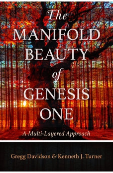 The Manifold Beauty of Genesis One: A Multi-Layered Approach 9780825445446