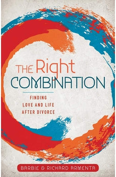 The Right Combination: Finding Love and Life After Divorce 9780825445682