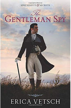 The Gentleman Spy (Serendipity & Secrets)