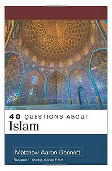 40 Questions About Islam 9780825446221