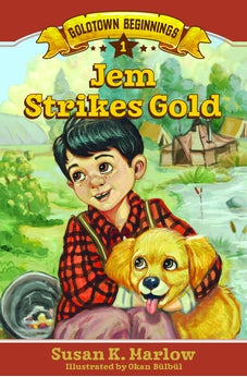 Jem Strikes Gold (Goldtown Beginnings) 9780825446252