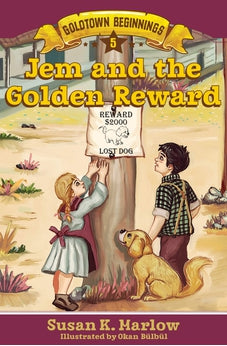 Jem and the Golden Reward (Goldtown Beginnings) 9780825446290