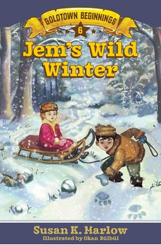 Jem's Wild Winter (Goldtown Beginnings, 6) 9780825446306
