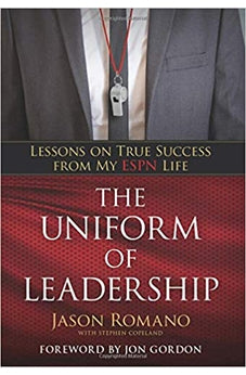 The Uniform of Leadership: Lessons on True Success from My ESPN Life