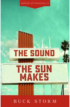 The Sound the Sun Makes (Ballads of Paradise) 9780825446863