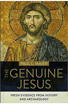 The Genuine Jesus: Fresh Evidence from History and Archaeology 9780825446887