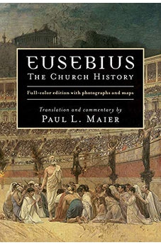 Eusebius: The Church History 9780825447211