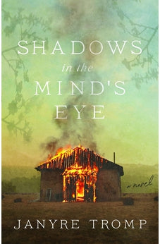 Shadows in the Mind's Eye 9780825447396