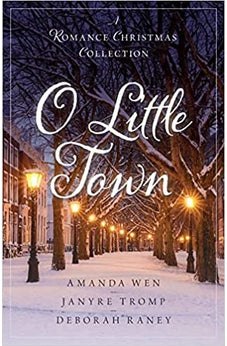 O Little Town: A Romance Christmas Collection 9780825447488