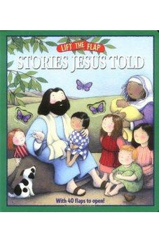 Stories Jesus Told: Lift-the-Flap