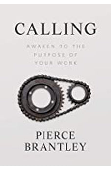 Calling: Awaken to the Purpose of Your Work