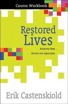 Restored Lives Workbook: Recovery from Divorce and Separation 9780857214782