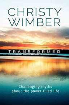 Transformed: Challenging Myths About the Power-Filled Life 9780857218124