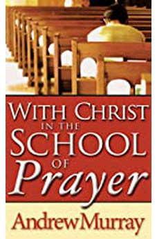 With Christ in the School of Prayer 9780883681060