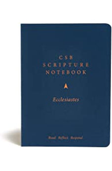 CSB Scripture Notebook, Ecclesiastes: Read. Reflect. Respond. 9781087731216