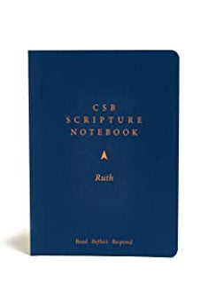 CSB Scripture Notebook, Ruth: Read. Reflect. Respond.