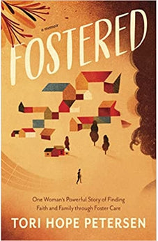 Fostered: One Woman's Powerful Story of Finding Faith and Family through Foster Care 9781087750972
